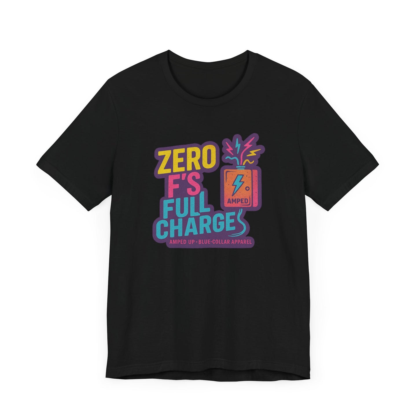 Zero F's Full Charges Unisex Tee, Fun Graphic Tee, Casual Wear Shirt, Gift for Friends, Summer Outfit, Everyday Humor Top