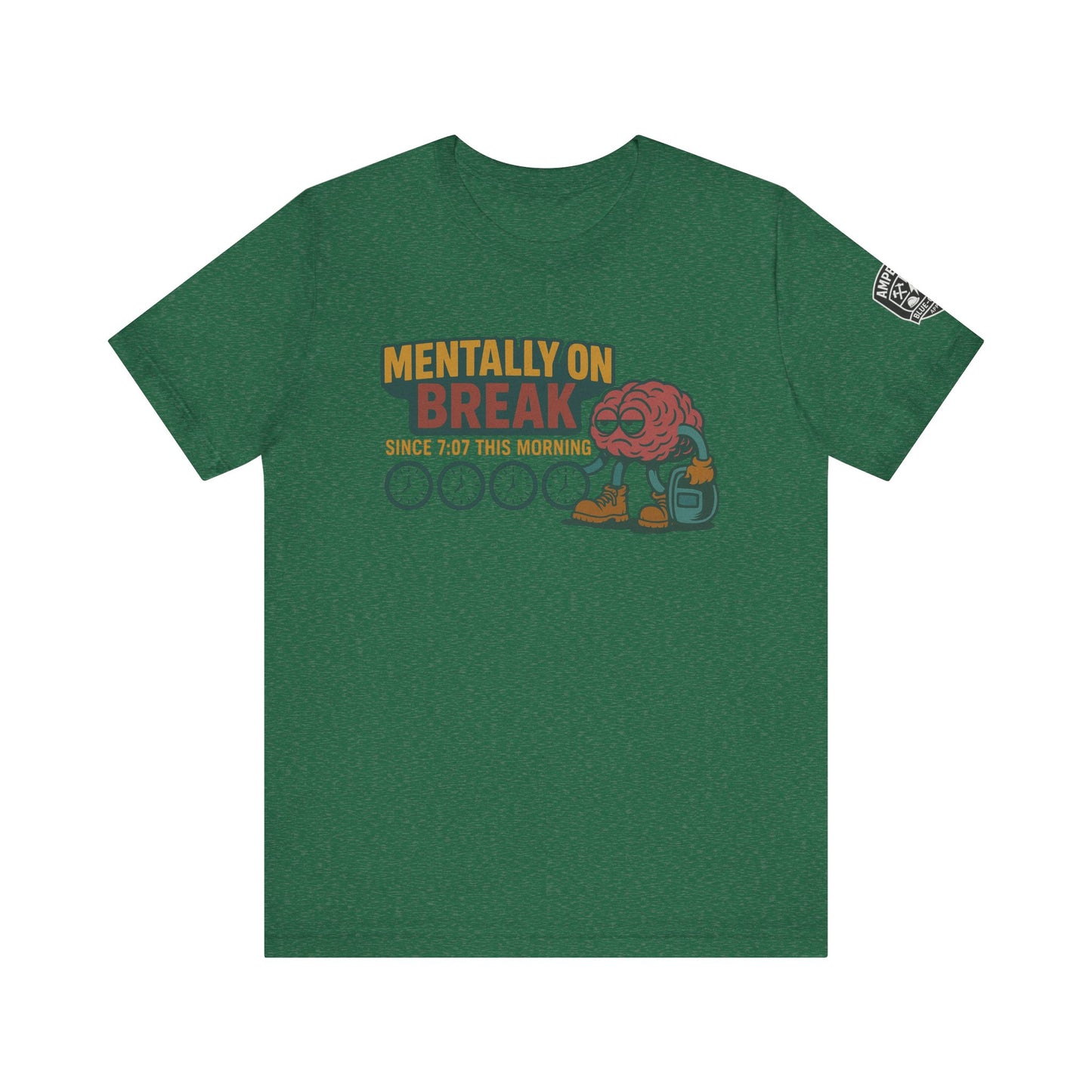 - 'Mentally On Break' Graphic Shirt for Relaxation
