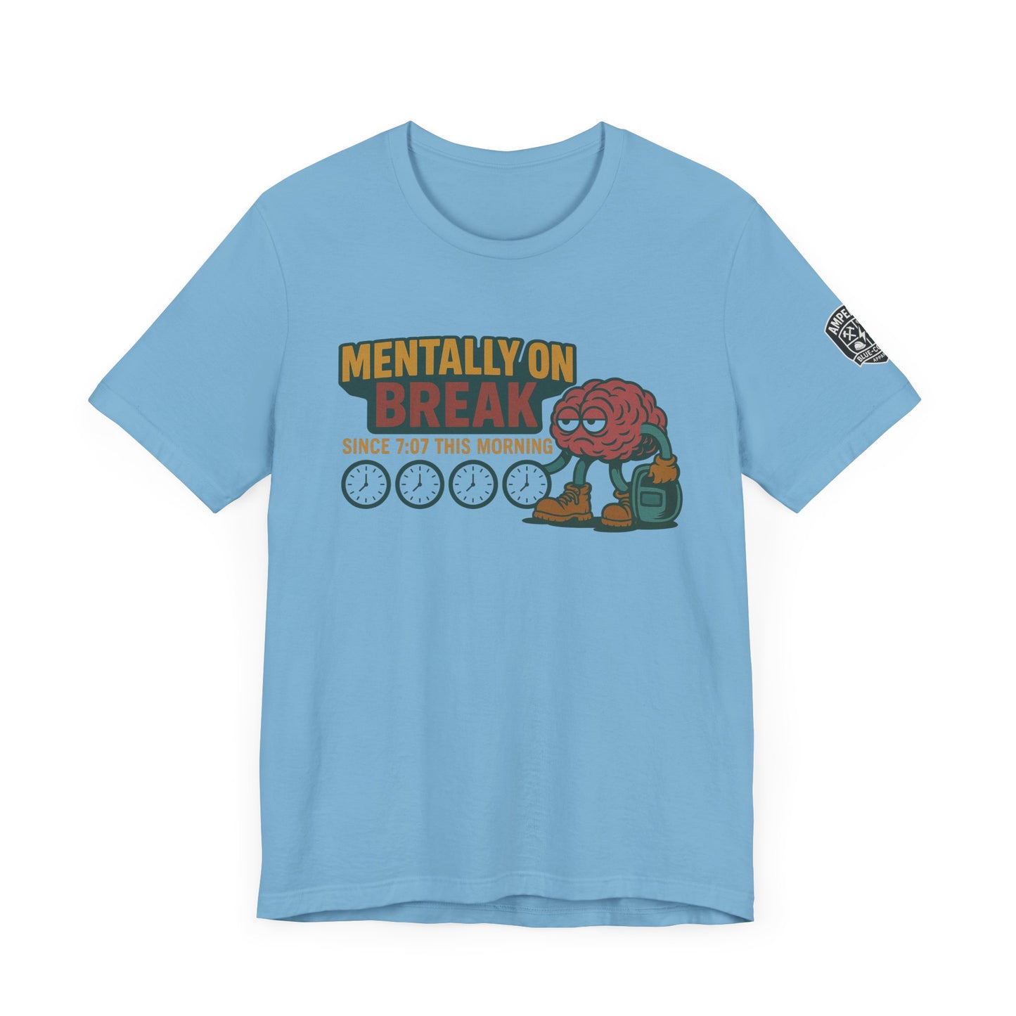 - 'Mentally On Break' Graphic Shirt for Relaxation