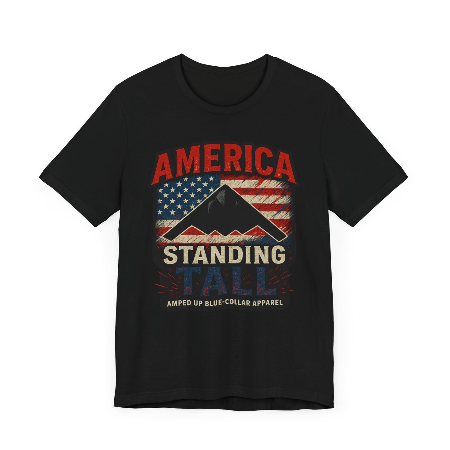 America Standing Tall” – Amped Up Patriot Tee