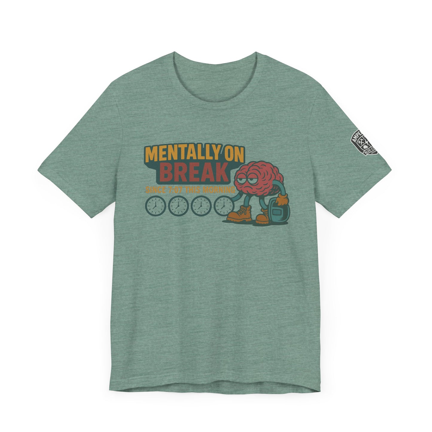 - 'Mentally On Break' Graphic Shirt for Relaxation