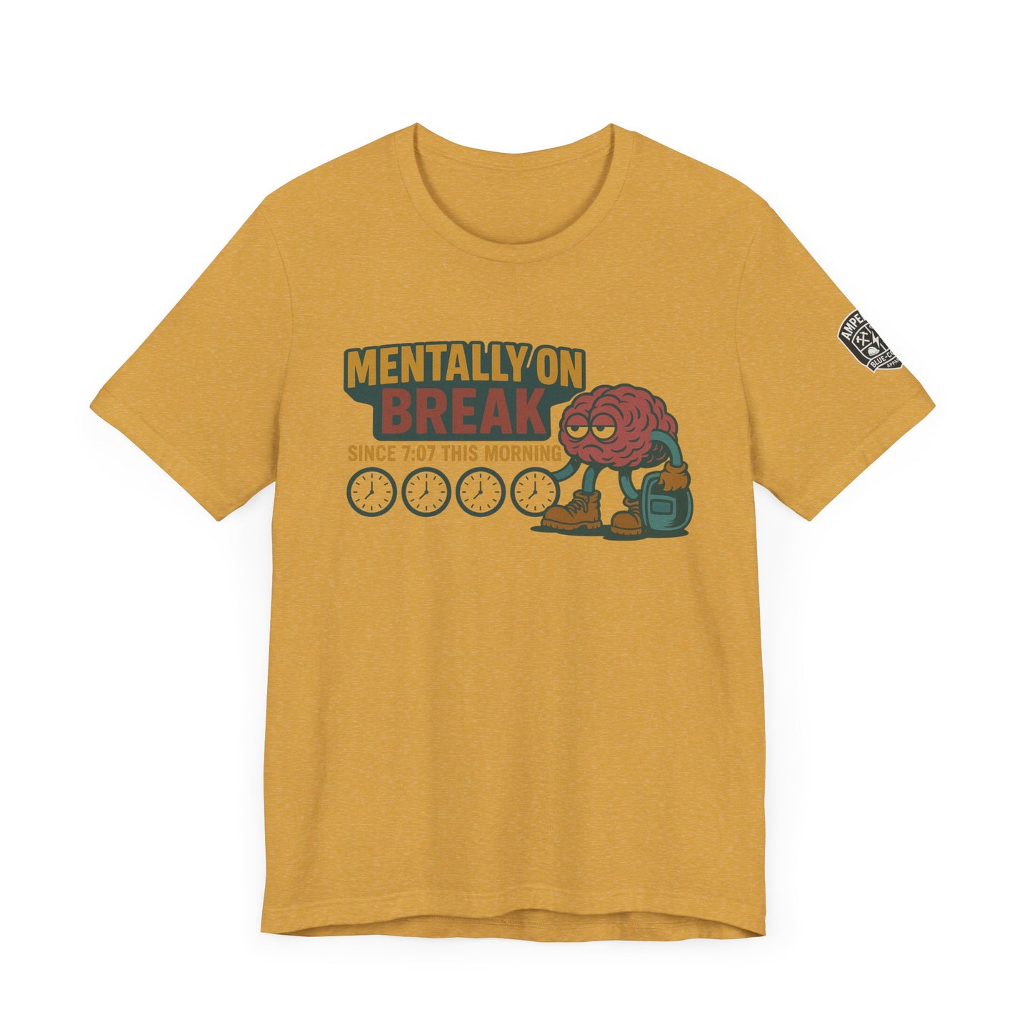 - 'Mentally On Break' Graphic Shirt for Relaxation