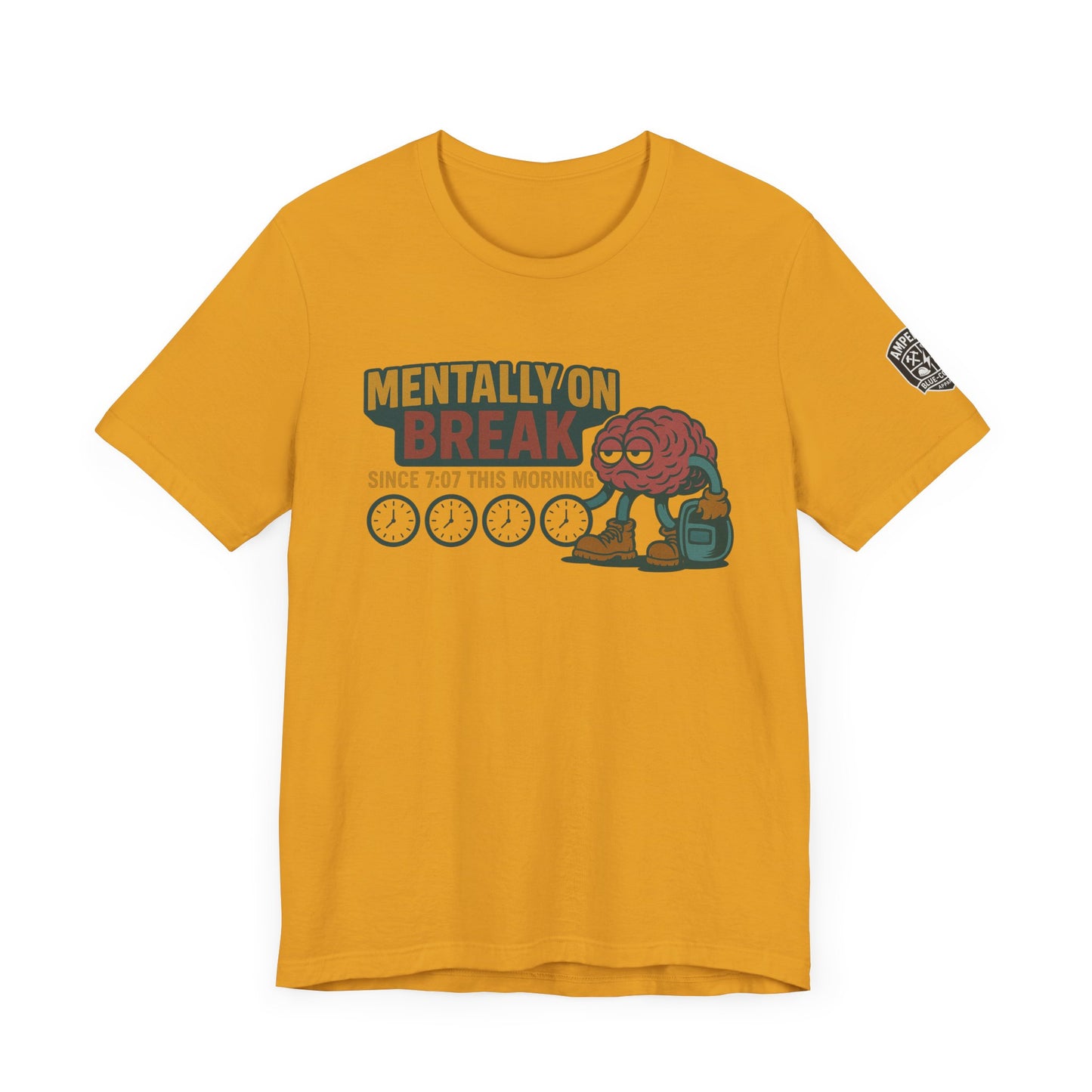 - 'Mentally On Break' Graphic Shirt for Relaxation