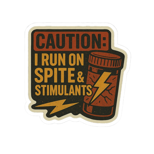 Caution: I Run on Spite & Stimulants Kiss-Cut Stickers for Laptop & Water Bottles