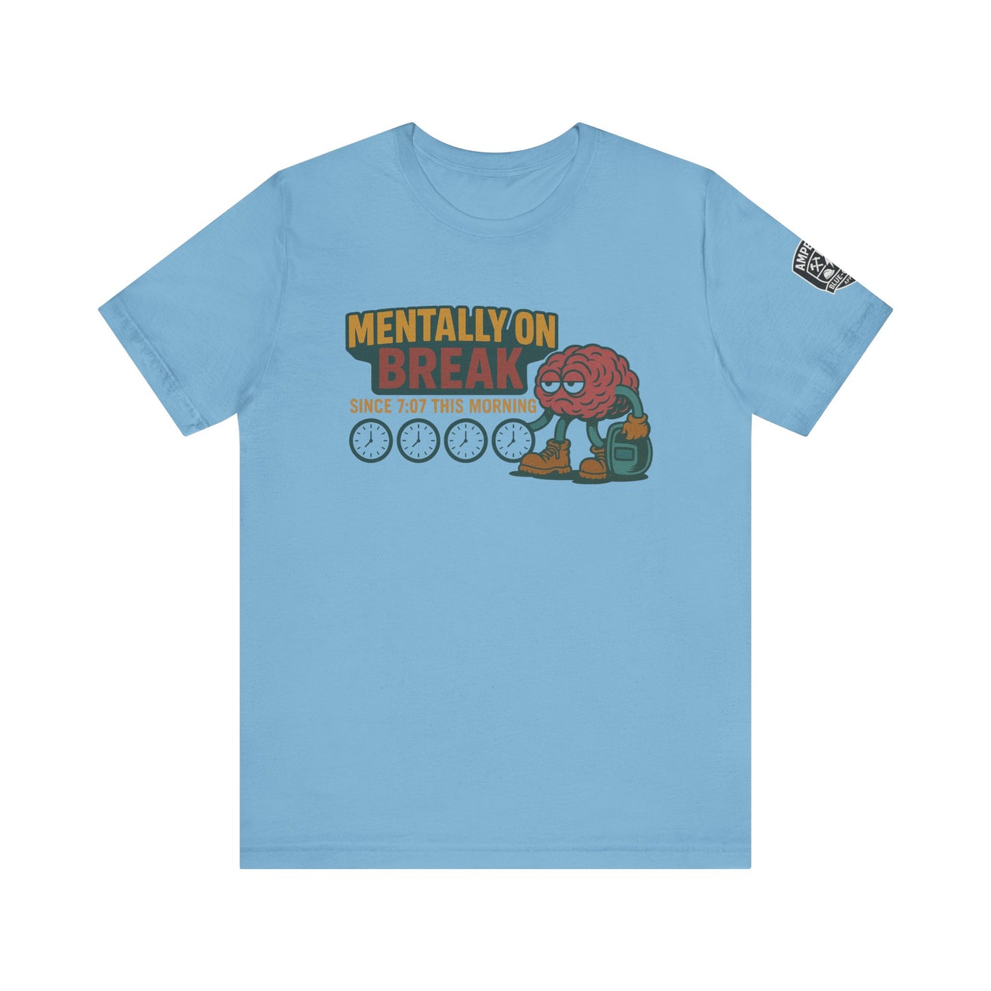 - 'Mentally On Break' Graphic Shirt for Relaxation