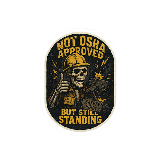 Funny Skeleton Safety Stickers, Not OSHA Approved, Vintage Skull Art, Cool Laptop Decal, Gift for Workers, Safety First Decor