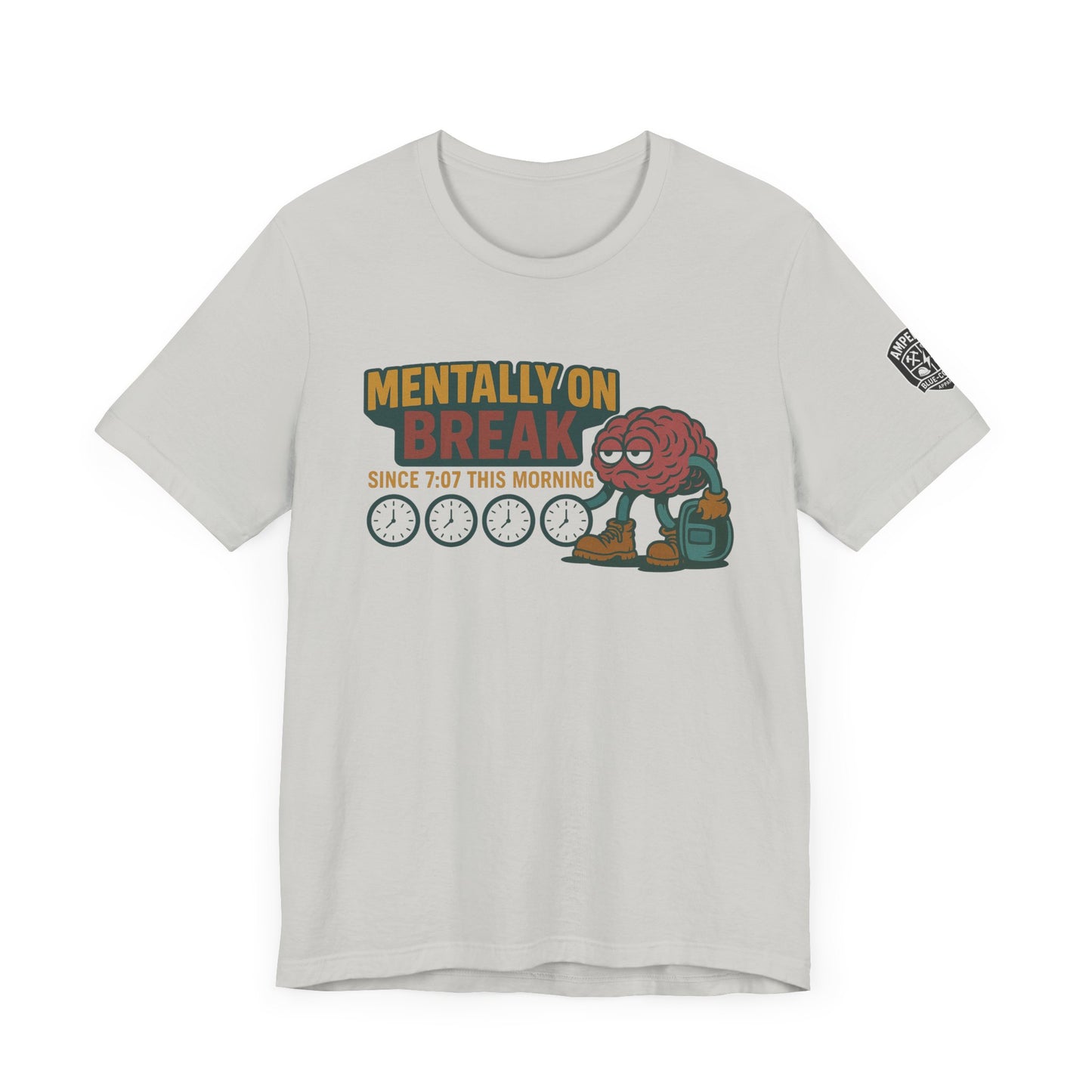 - 'Mentally On Break' Graphic Shirt for Relaxation