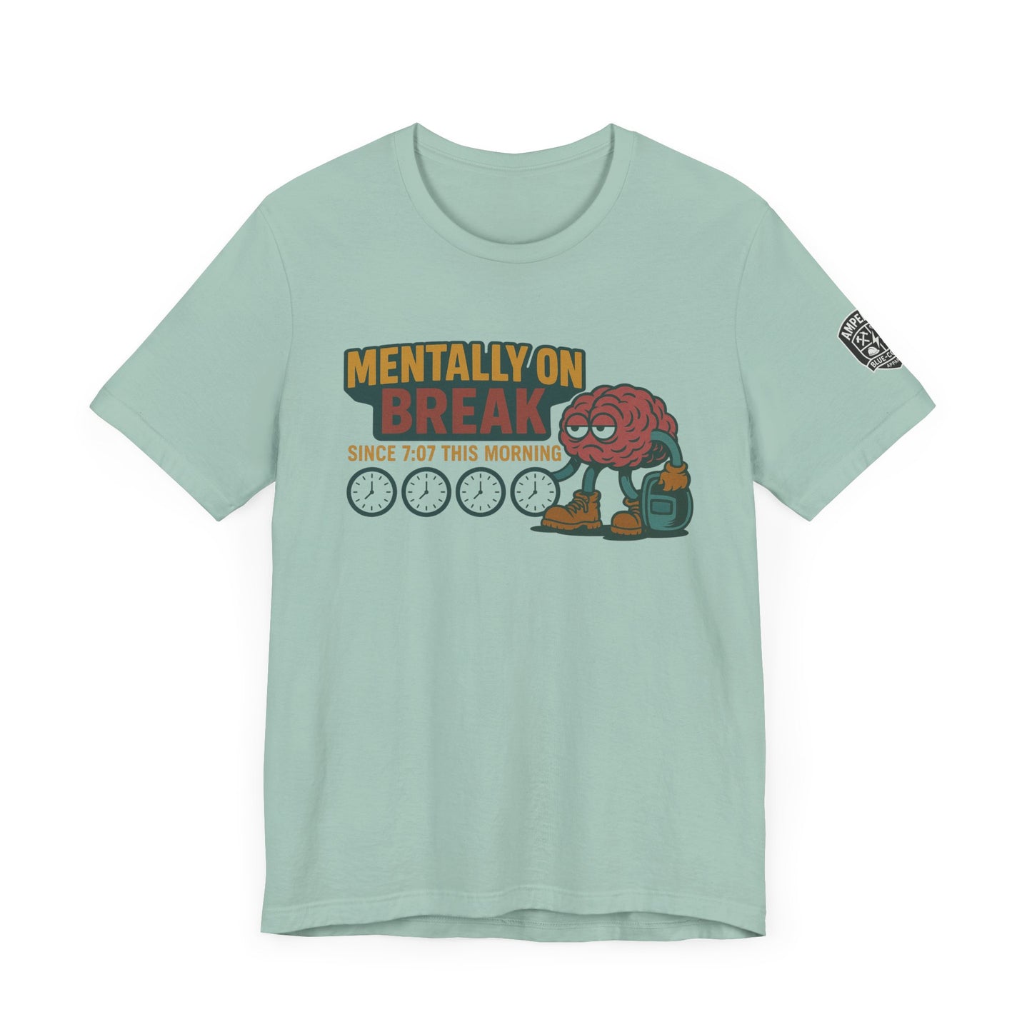 - 'Mentally On Break' Graphic Shirt for Relaxation