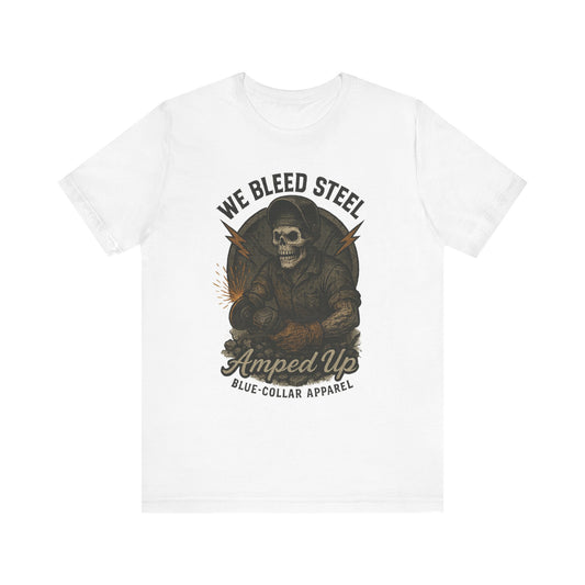 We Bleed Steel Tee, Cool Casual Shirt, Blue-Collar Apparel, Gift for Him, Industrial Style Clothing