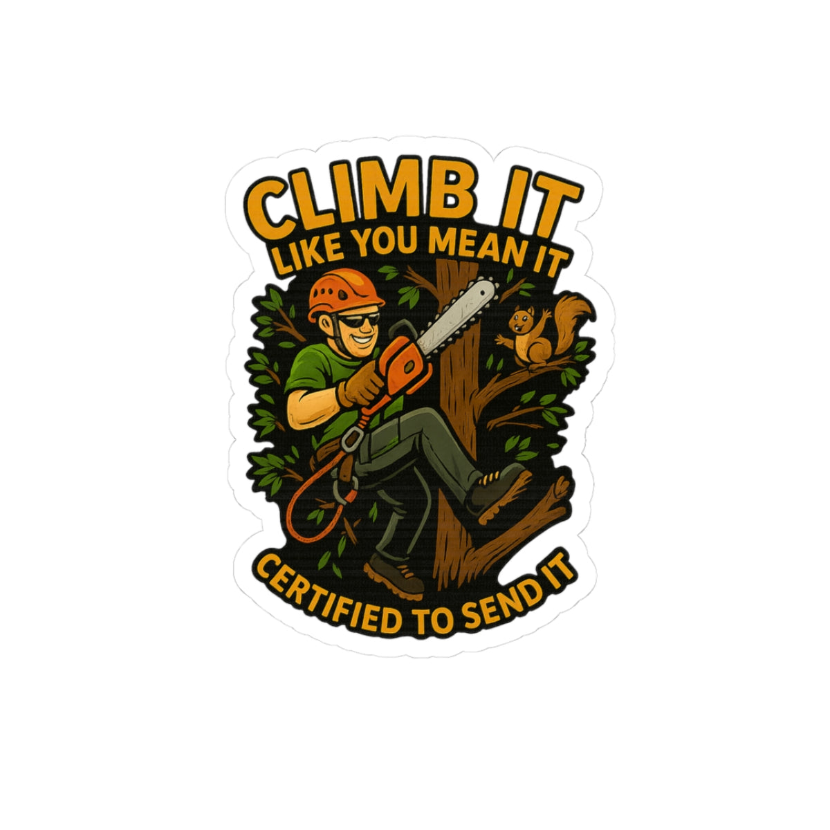 Climb It Certified to Send It Sticker - Adventure Lover's Kiss-Cut Sticker for Outdoor Enthusiasts