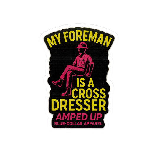 Crossing dressing foreman sticker