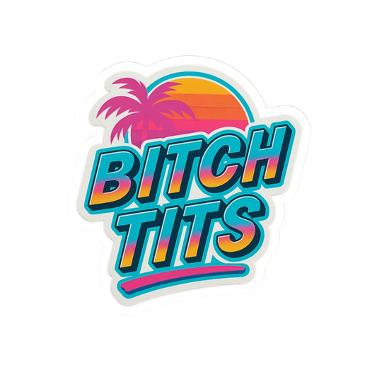 What Up- "Bitch Tits" Design for Fun Laptop Decor