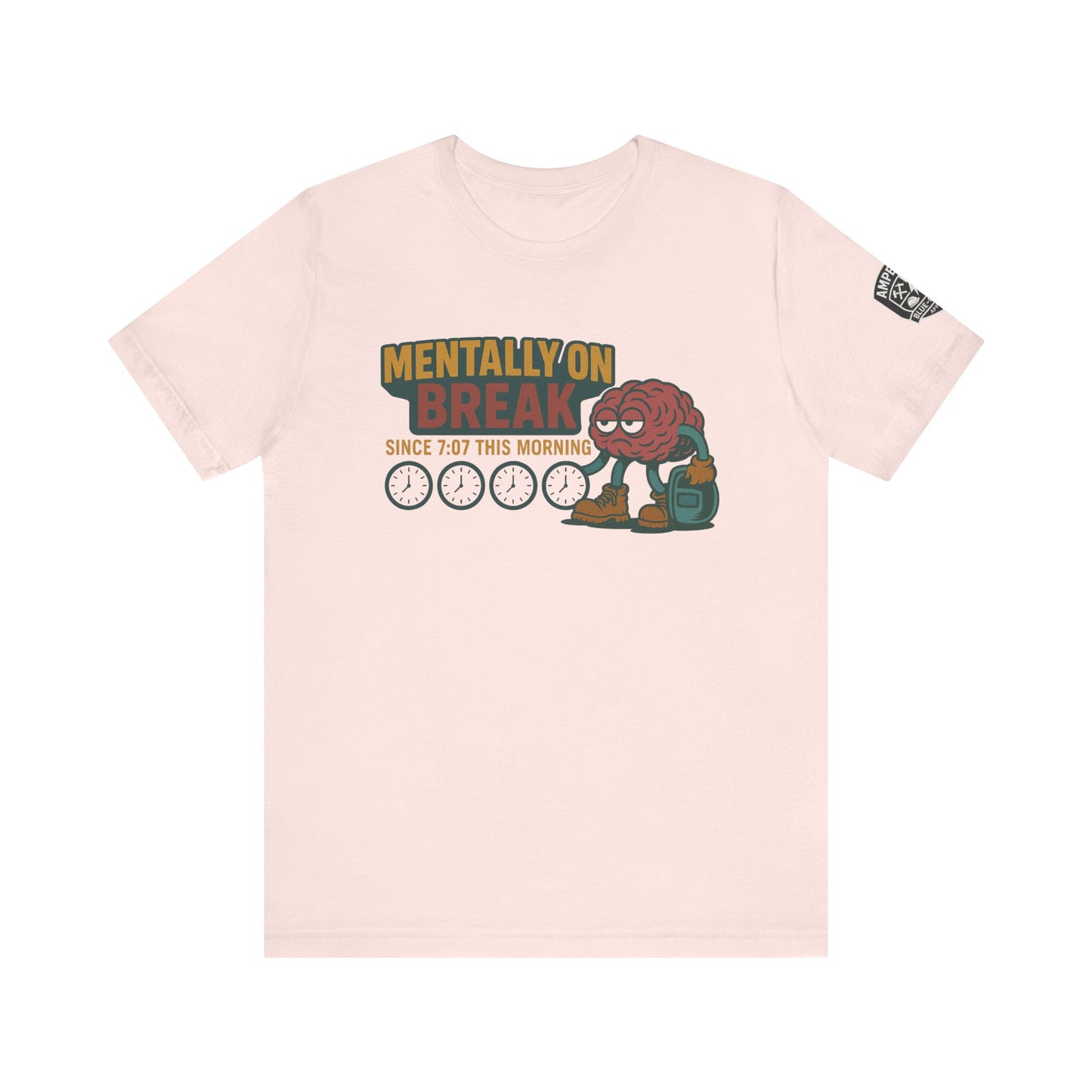 - 'Mentally On Break' Graphic Shirt for Relaxation