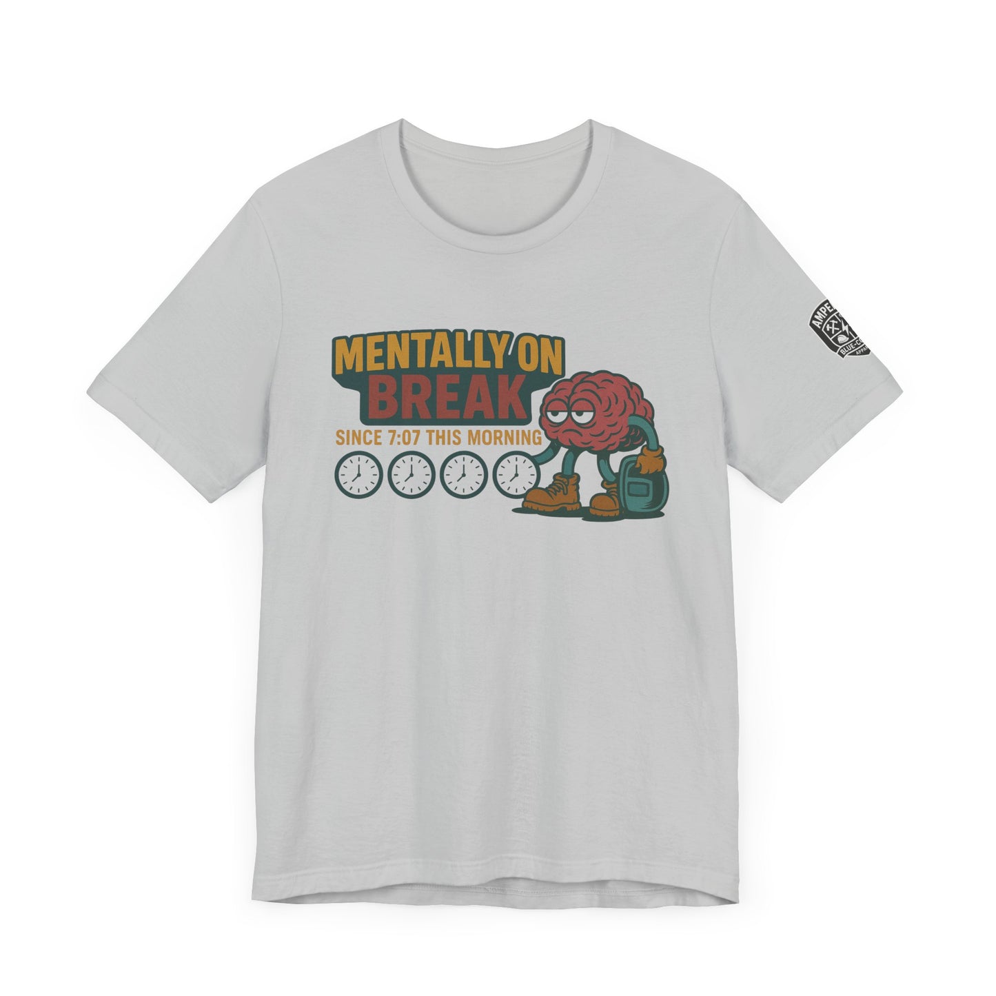 - 'Mentally On Break' Graphic Shirt for Relaxation