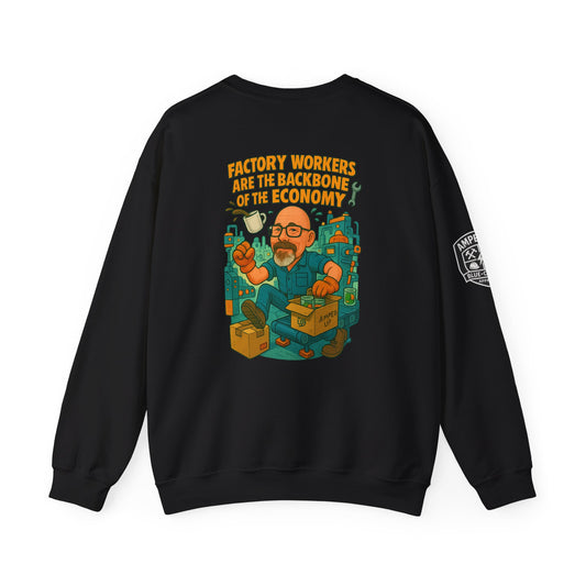 Factory Worker Appreciation Crewneck Sweatshirt - Support the Backbone of the Economy