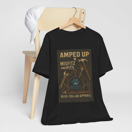 Misfitz and Pits and Amped Up T-Shirt, Unisex Work Tee, Casual Labor Shirt, Gift for Tradespeople, Father's Day Apparel