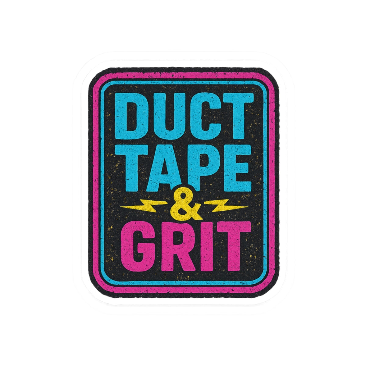 Duct Tape & Grit Kiss-Cut Stickers - Durable and Fun Decor for Creative Minds