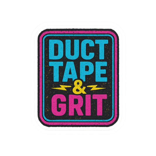 Duct Tape & Grit Kiss-Cut Stickers - Durable and Fun Decor for Creative Minds