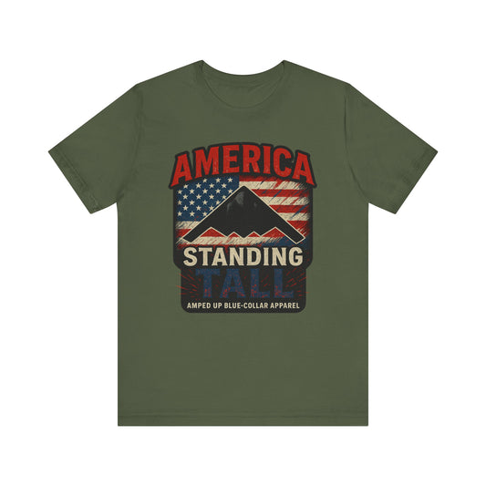 America Standing Tall” – Amped Up Patriot Tee