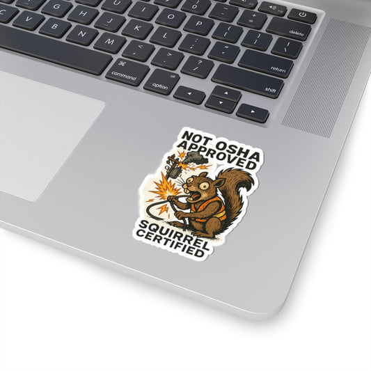 Funny Squirrel Stickers, Not OSHA Approved, Unique Laptop Decor, Hilarious Gift for Animal Lovers, Quirky Bedroom Wall Art