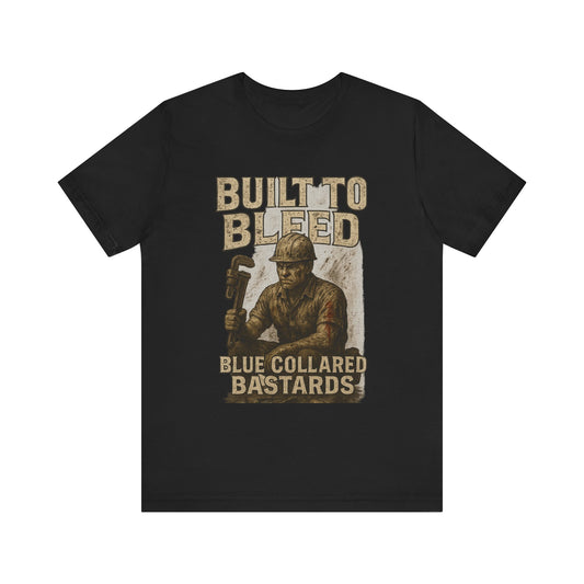 "Built to Bleed" Unisex Short Sleeve Tee - Perfect Gift for Tradespeople, Labor Day, Work Shirt, Casual Wear, Vintage Style Tee