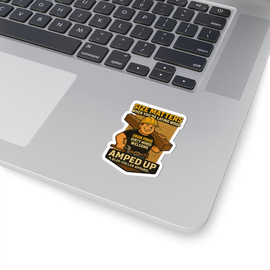 Union Proud Kiss-Cut Stickers - "Size Matters" Construction Humor, Blue-Collar Pride