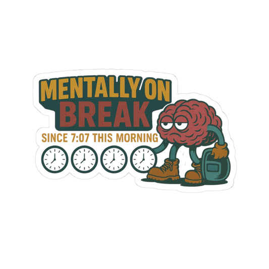 Mentally break down- Perfect for Stress Relief & Gifts