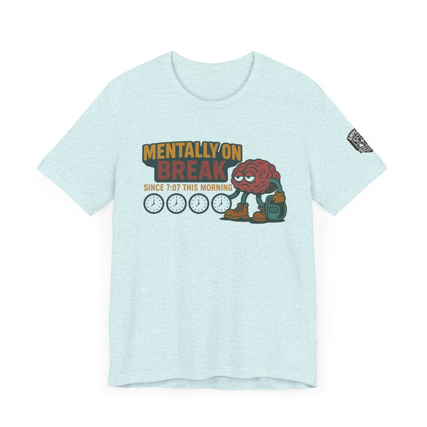 - 'Mentally On Break' Graphic Shirt for Relaxation